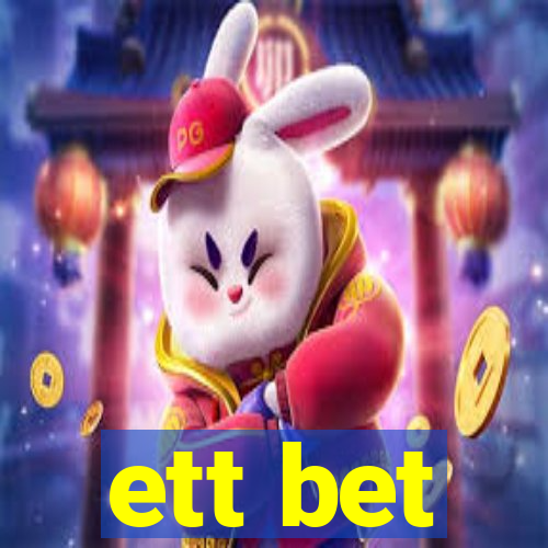 ett bet