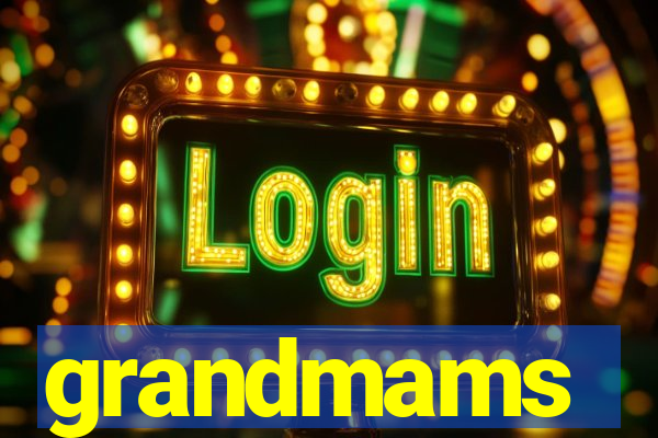 grandmams