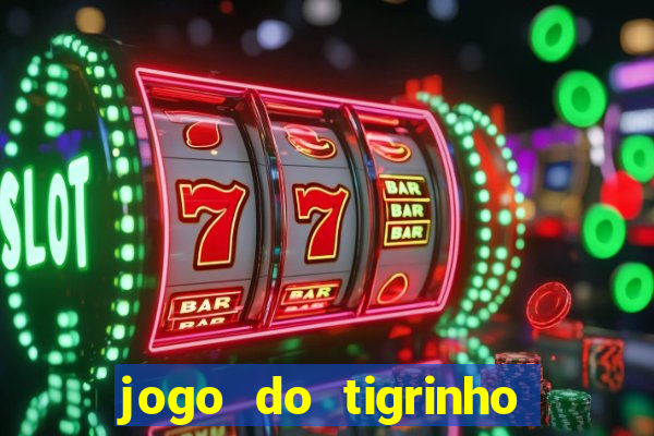 jogo do tigrinho com deposito de 1 real