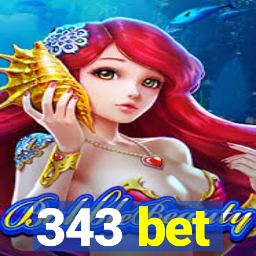 343 bet