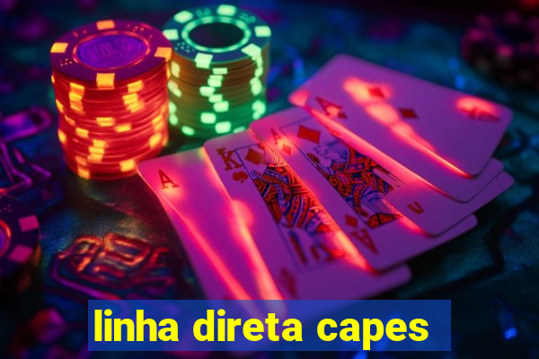 linha direta capes
