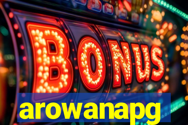 arowanapg