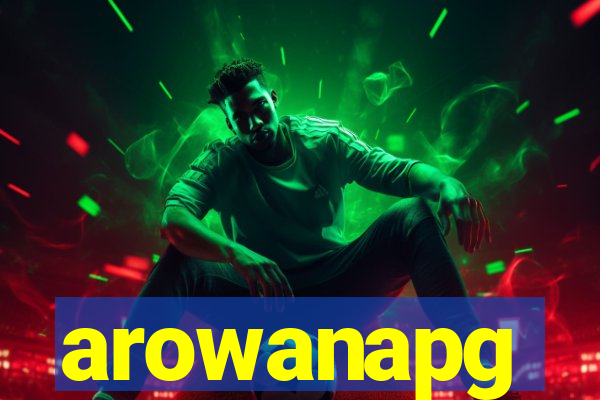 arowanapg