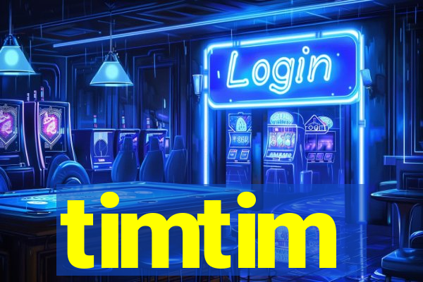 timtim