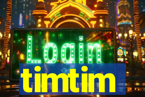 timtim