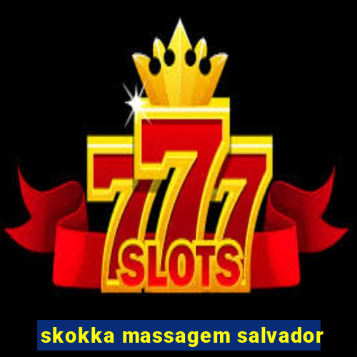 skokka massagem salvador