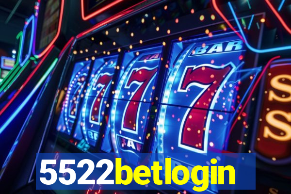 5522betlogin