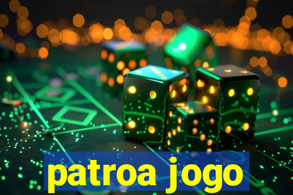 patroa jogo