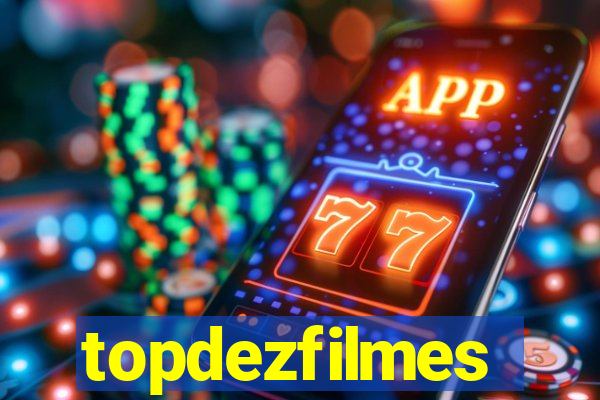 topdezfilmes