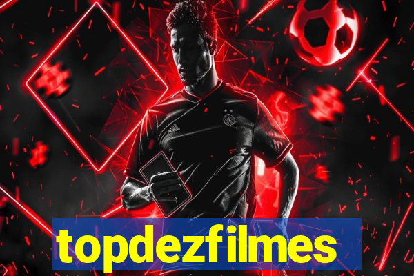 topdezfilmes