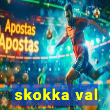 skokka val