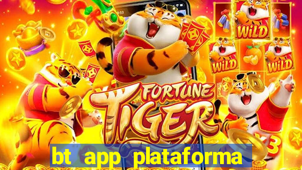 bt app plataforma de jogos