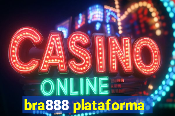 bra888 plataforma
