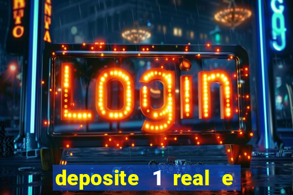 deposite 1 real e ganhe 10