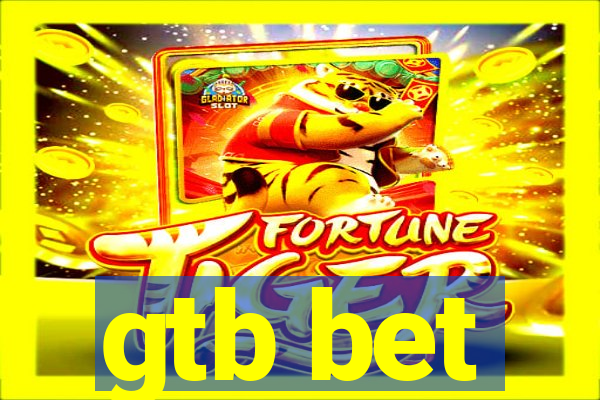 gtb bet
