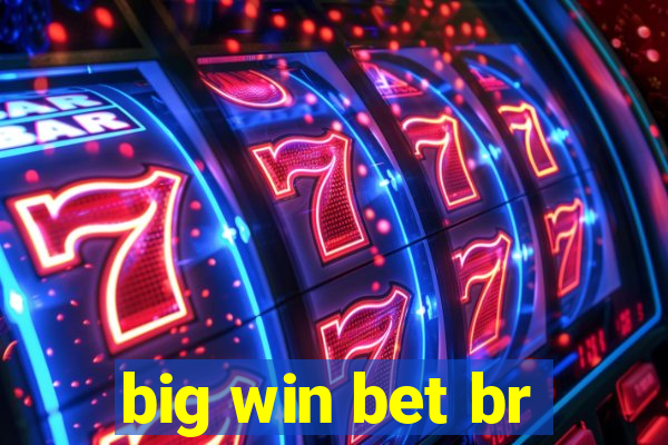 big win bet br