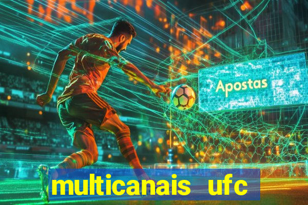 multicanais ufc fight pass