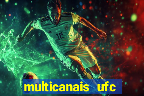 multicanais ufc fight pass