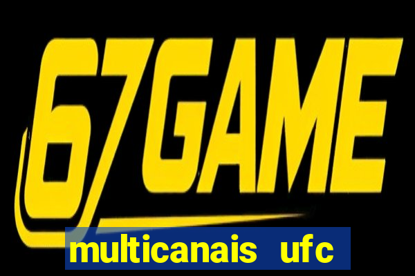 multicanais ufc fight pass