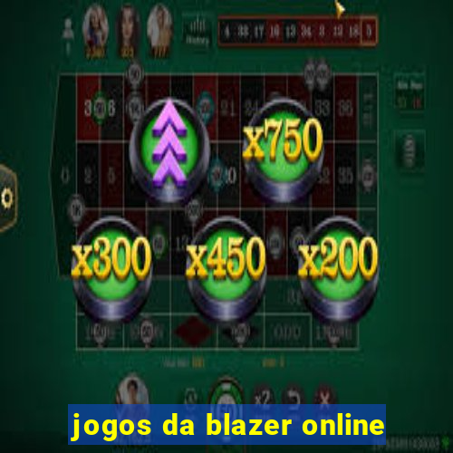 jogos da blazer online