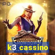 k3 cassino