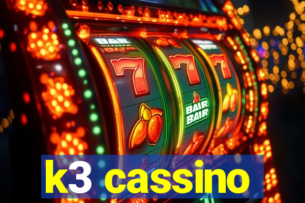 k3 cassino