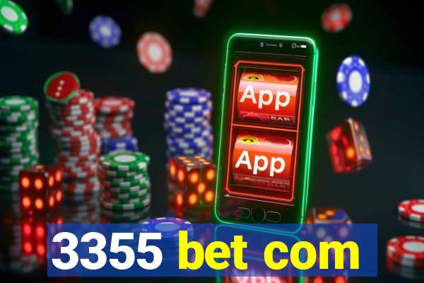 3355 bet com