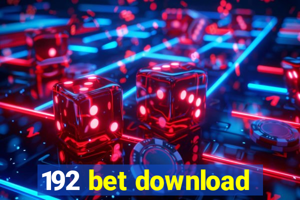 192 bet download