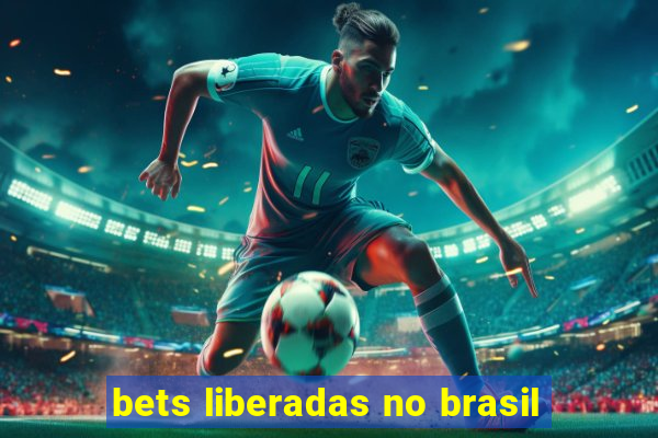 bets liberadas no brasil
