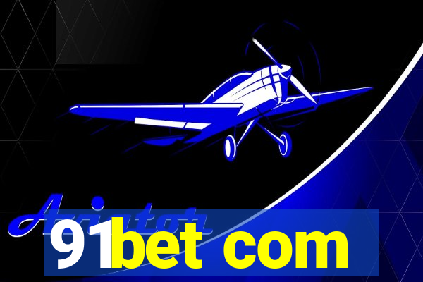 91bet com