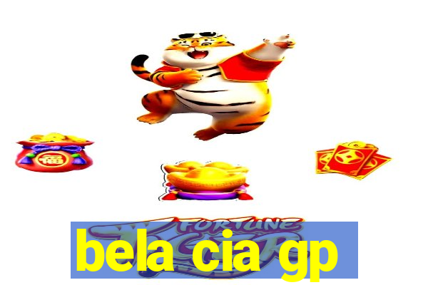 bela cia gp