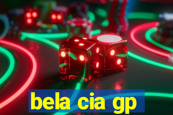 bela cia gp