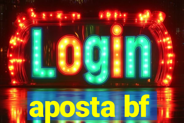 aposta bf
