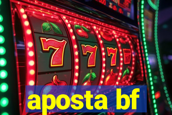 aposta bf