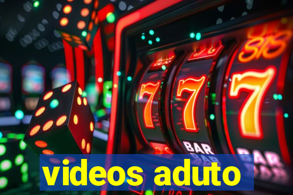 videos aduto
