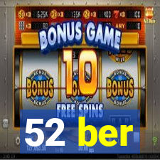 52 ber