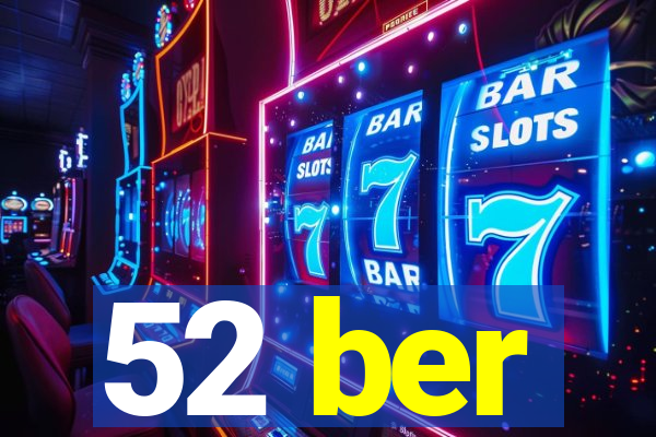 52 ber