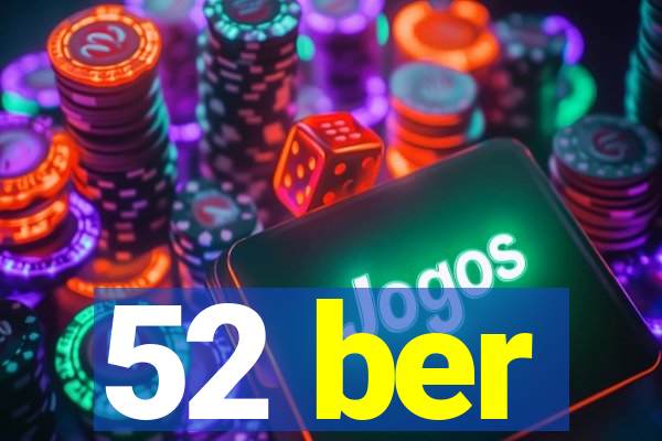 52 ber
