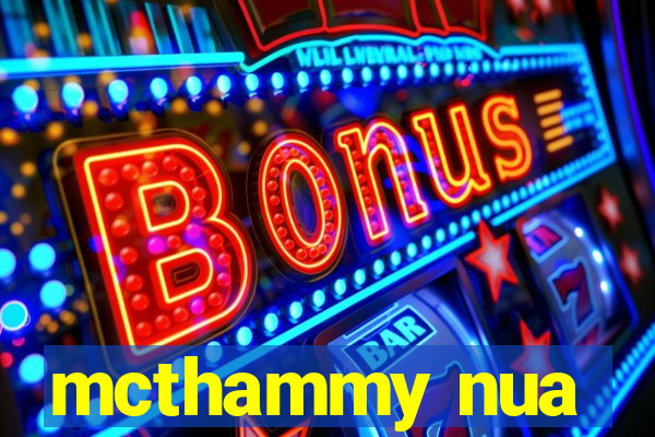 mcthammy nua