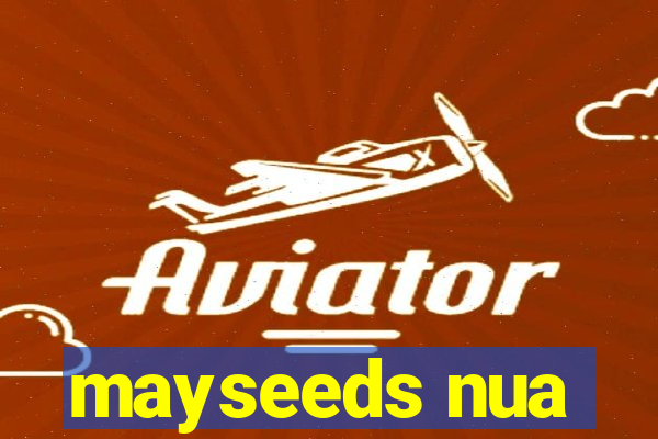 mayseeds nua