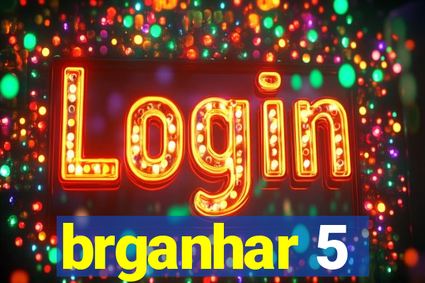 brganhar 5