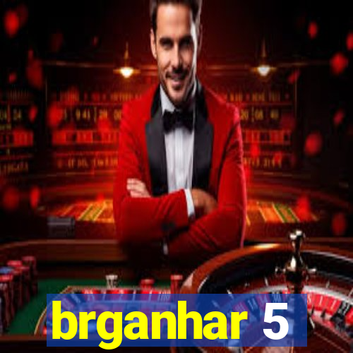 brganhar 5