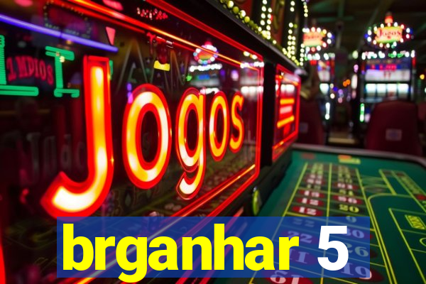brganhar 5