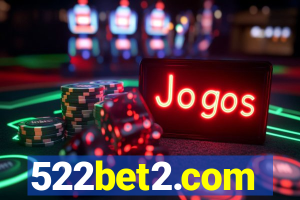 522bet2.com