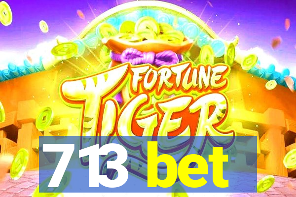 713 bet
