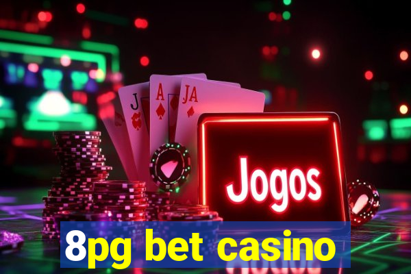 8pg bet casino