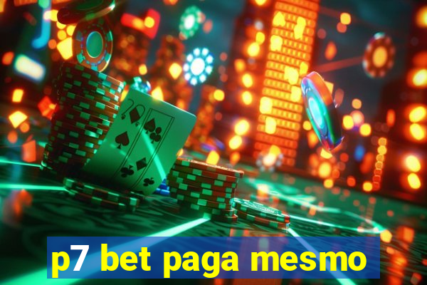 p7 bet paga mesmo