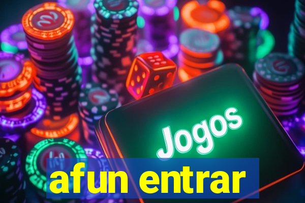 afun entrar