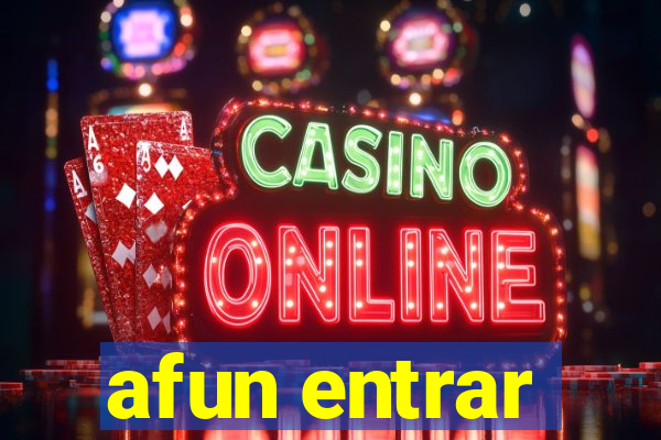 afun entrar
