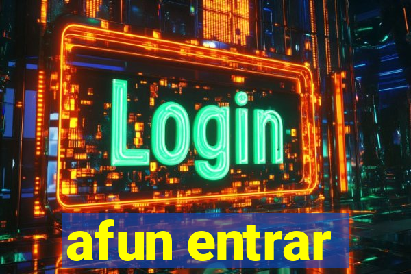 afun entrar